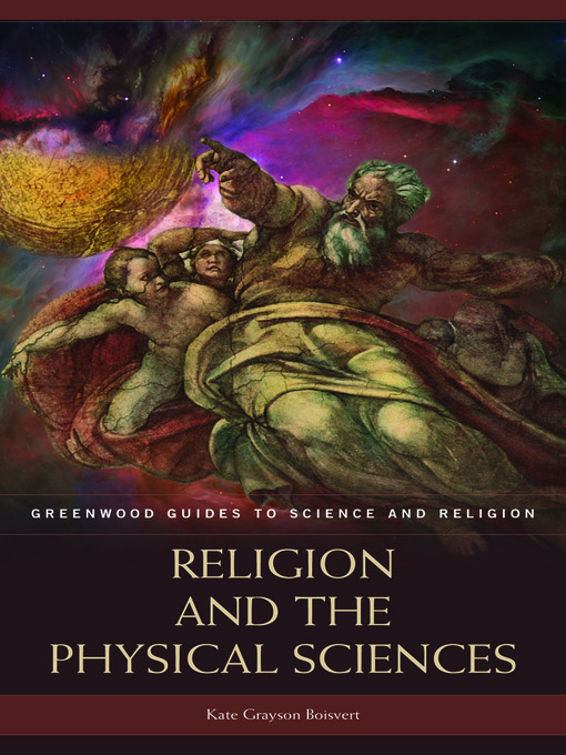 Title details for Religion and the Physical Sciences by Kate Grayson Boisvert - Available